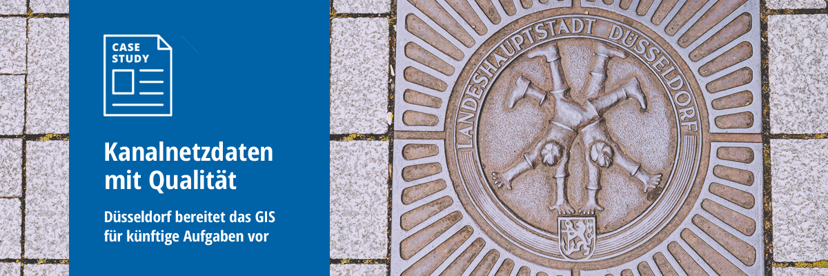 Stadtentwässerung Düsseldorf - Qualität in den Kanalnetzdaten